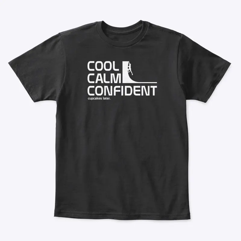 Cool Calm Confident 