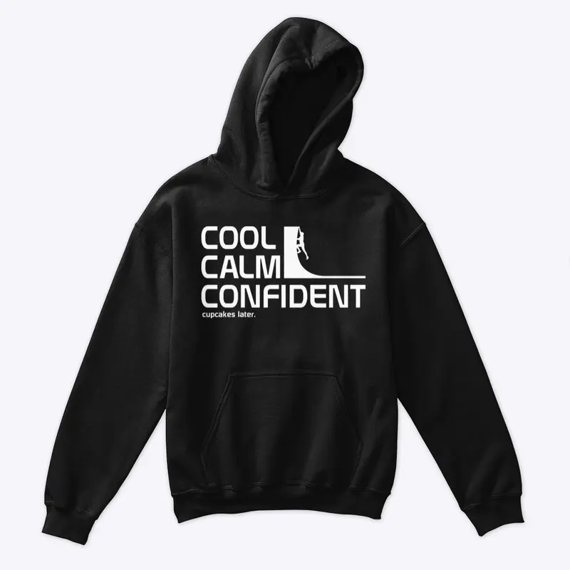 Cool Calm Confident 